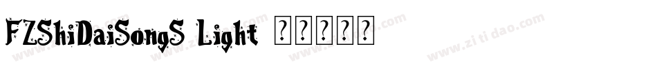 FZShiDaiSongS Light字体转换